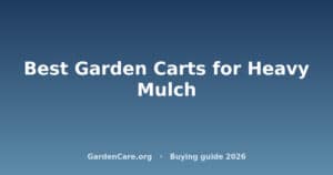Garden Cart For Heavy Mulch — Best Garden Carts for Heavy Mulch