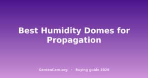Best Humidity Dome Propagation — Best Humidity Domes for Propagation