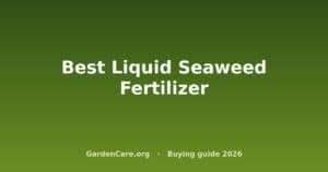Best Liquid Seaweed Fertilizer