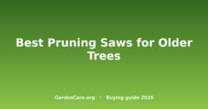 Pruning Saw For Thick Branches — Best Pruning Saws for Older Trees