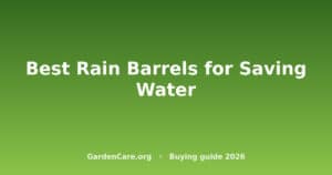 Rain Barrel Water Saving — Best Rain Barrels for Saving Water