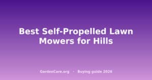 Self Propelled Lawn Mower For Hills — Best Self-Propelled Lawn Mowers for Hills